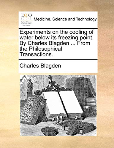 Blagden - Experiments on the cooling of water below its freezing point