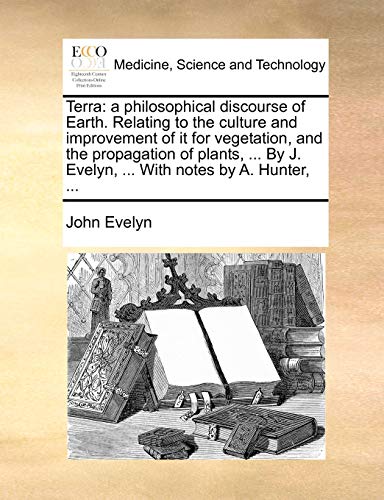 Evelyn - Terra  a philosophical discourse of Earth. Relating to the cu