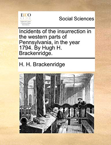 Brackenridg - Incidents of the insurrection in the western parts of Pe