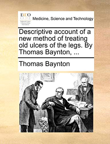 Baynton - Descriptive account of a new method of treating old ulcers o
