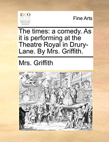 Griffit - times  a comedy. As it is performing at the Theatre Royal in