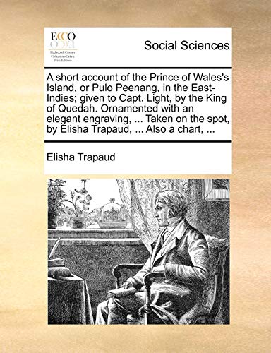 rapaud - A short account of the Prince of Wales's Island, or Pulo Peen