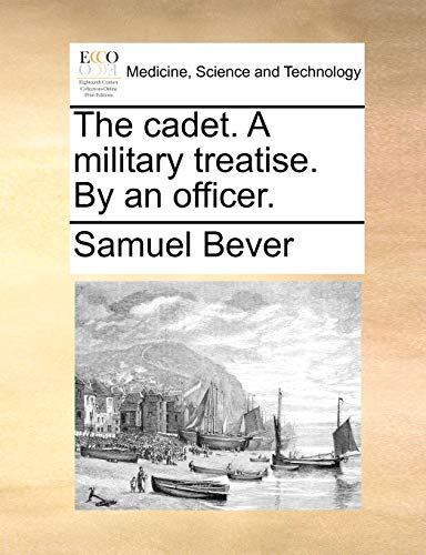 Bever - cadet. A military treatise. By an officer. - New paperback or