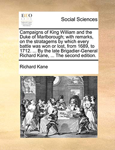 Kan - Campaigns of King William and the Duke of Marlborough; with rema
