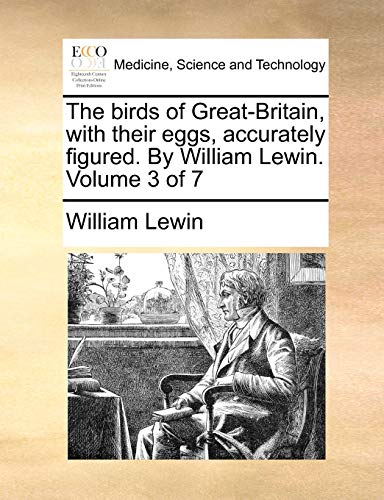 Lewin - birds of Great-Britain, with their eggs, accurately figured. B