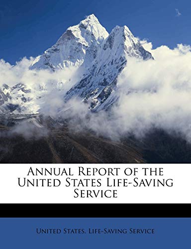United States. Life- - Annual Report of the United States Life-Saving