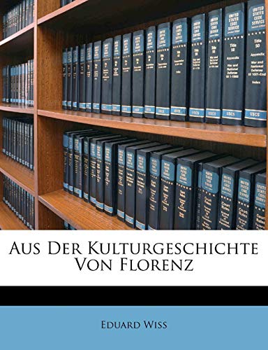 Wiss - Aus Der Kulturgeschichte Von Florenz - New paperback or softbac