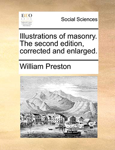 Preston - Illustrations of masonry. The second edition, corrected and