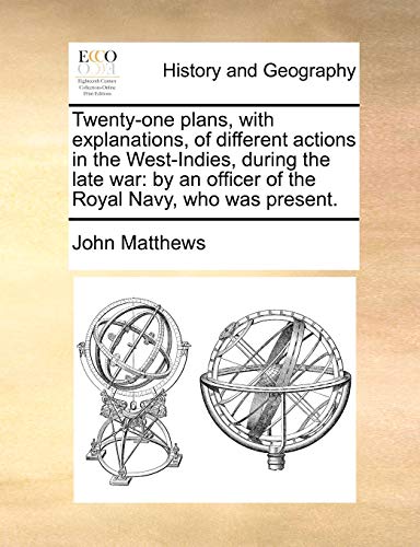 Matthews - Twenty-one plans, with explanations, of different actions i