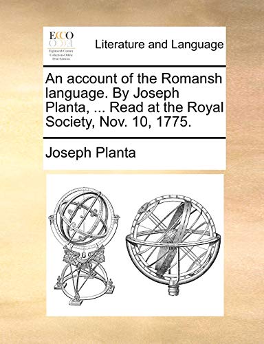 Planta - An account of the Romansh language. By  , ... Read at the Roy