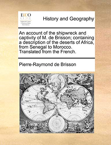 Brisson - An account of the shipwreck and captivity of M. de ; contain