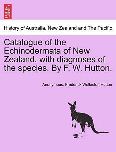Anonymous - Catalogue of the Echinodermata of New Zealand, with diagno