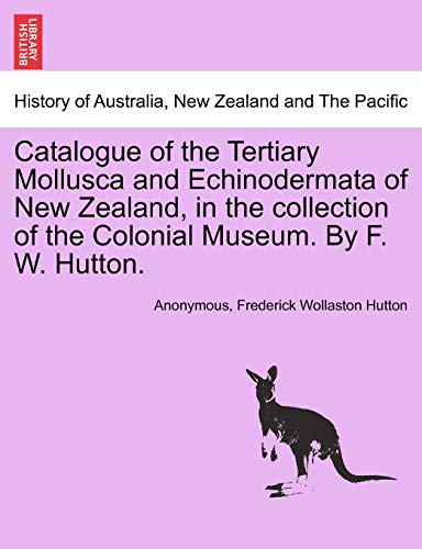 Anonymous - Catalogue of the Tertiary Mollusca and Echinodermata of Ne