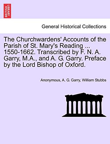 Anonymous - Churchwardens' Accounts of the Parish of St. Mary's Readin