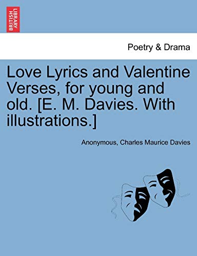 Anonymous - Love Lyrics and Valentine Verses, for young and old. [E. M