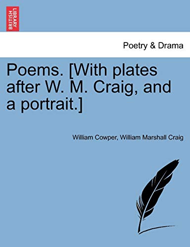 Cowper - Poems. [With plates after W. M. , and a portrait.] - New pape
