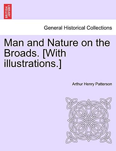 Patterson - Man and Nature on the Broads. [With illustrations.] - New
