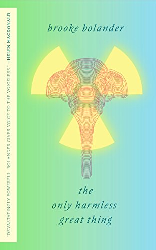 Bolander - Only Harmless Great Thing - New paperback or softback