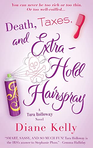 KELLY - Death, Taxes, and Extra-Hold Hairspray - New paperback or soft