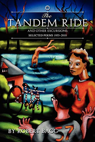 Bagg - Tandem Ride and Other Excursions  Poems 1955-2010 - New paperba