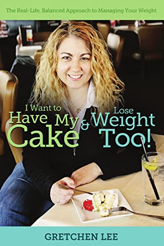 L - I Want to Have My Cake and Lose Weight Too - New paperback or soft