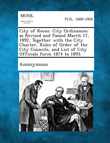 Anonymous - City of Keene. City Ordinances as Revised and Passed March