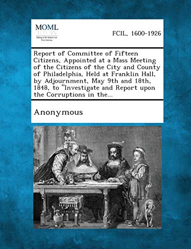 Anonymous - Report of Committee of Fifteen Citizens, Appointed at a Ma