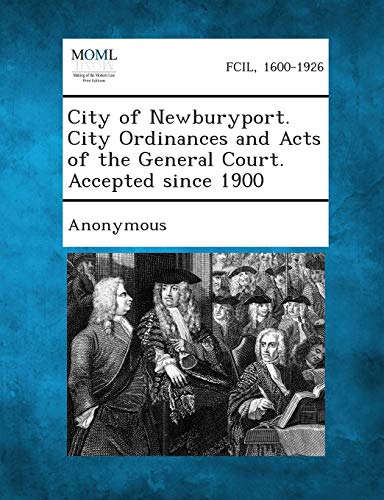 Anonymous - City of Newburyport. City Ordinances and Acts of the Gener