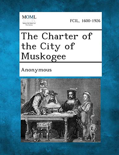 Anonymous - Charter of the City of Muskogee - New paperback or softbac