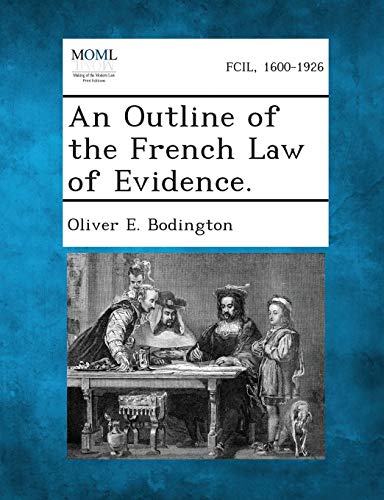 Bodington - An Outline of the French Law of Evidence. - New paperback