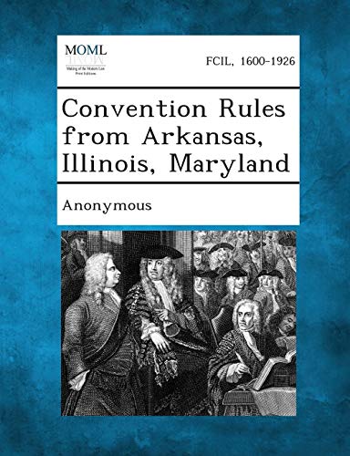 Anonymous - Convention Rules from Arkansas, Illinois, Maryland - New p