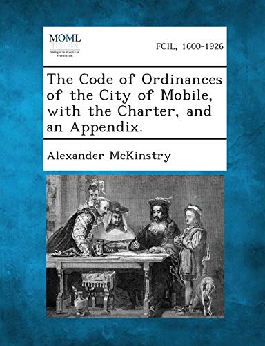 McKinstry - Code of Ordinances of the City of Mobile, with the Charter