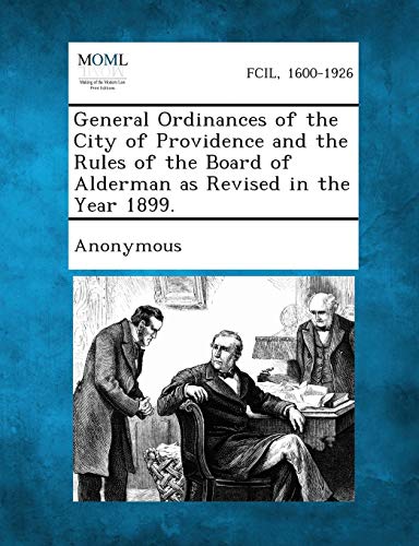 Anonymous - General Ordinances of the City of Providence and the Rules