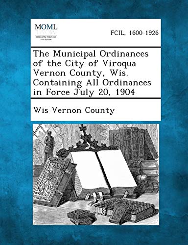 Wis Vernon County - Municipal Ordinances of the City of Viroqua Vernon