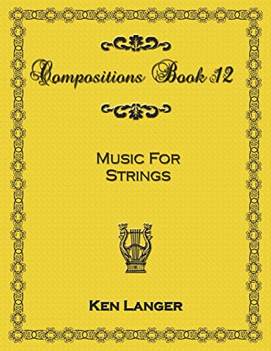 Langer - Compositions Book 12  Music for Strings - New paperback or so