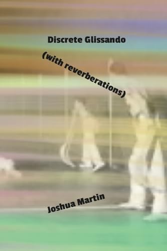 Martin - Discrete Glissando  (with reverberations) - New paperback or