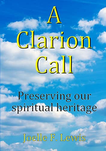 Lewis - A Clarion Call Preserving our spiritual heritage - New paperba
