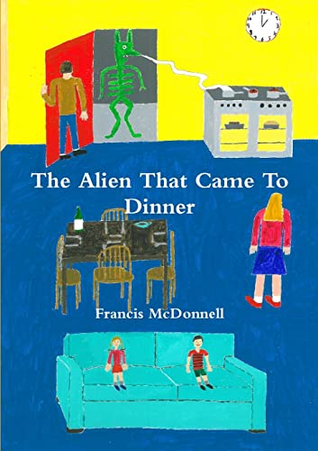 McDonnell - Alien That Came To Dinner - New paperback or softback