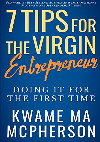 MA McPherson - 7 Tips for the Virgin Entrepreneur - doing it for the f