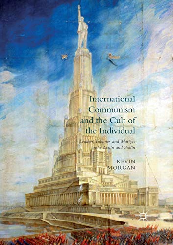 Morgan - International Communism and the Cult of the Individual   Lead