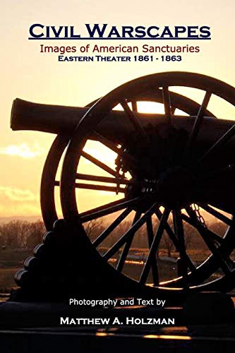 Holzman - Civil Warscapes: Images of American Sanctuaries, Eastern The