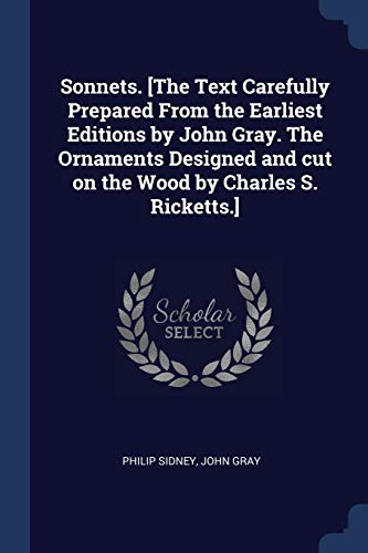 Sidney - Sonnets. [The Text Carefully Prepared From the Earliest Editi