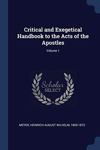 Meyer - Critical and Exegetical Handbook to the Acts of the Apostles;