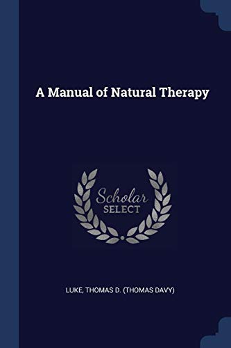 Luk - A Manual of Natural Therapy - New paperback or softback