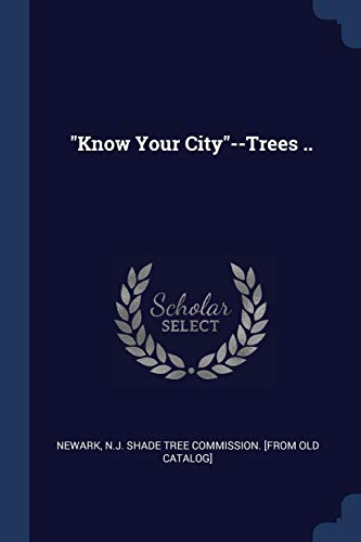 Newark - "Know Your City"--Trees .. - New paperback or softback