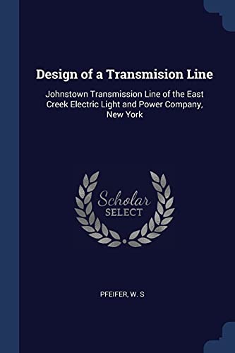 Pfeifer - Design of a Transmision Line: Johnstown Transmission Line of