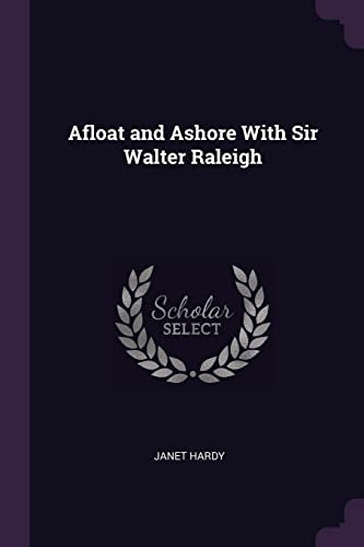 Hardy - Afloat and Ashore With Sir Walter Raleigh - New paperback or s