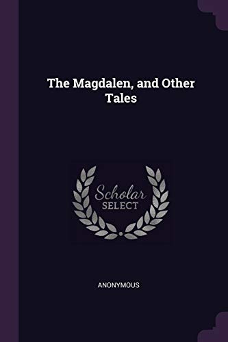 Anonymous - Magdalen, and Other Tales - New paperback or softback