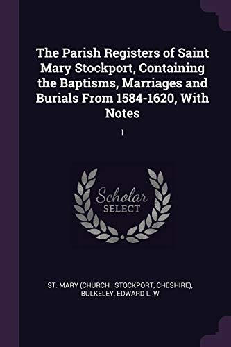 Mary - Parish Regiers of Saint  ockport, Containing the Baptisms, Marr