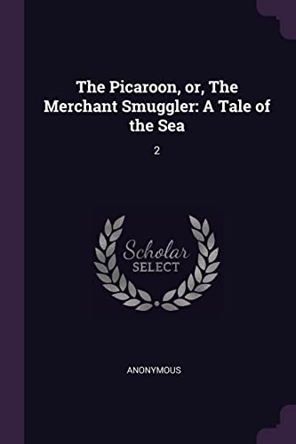 Anonymous - Picaroon, or, The Merchant Smuggler: A Tale of the Sea: 2